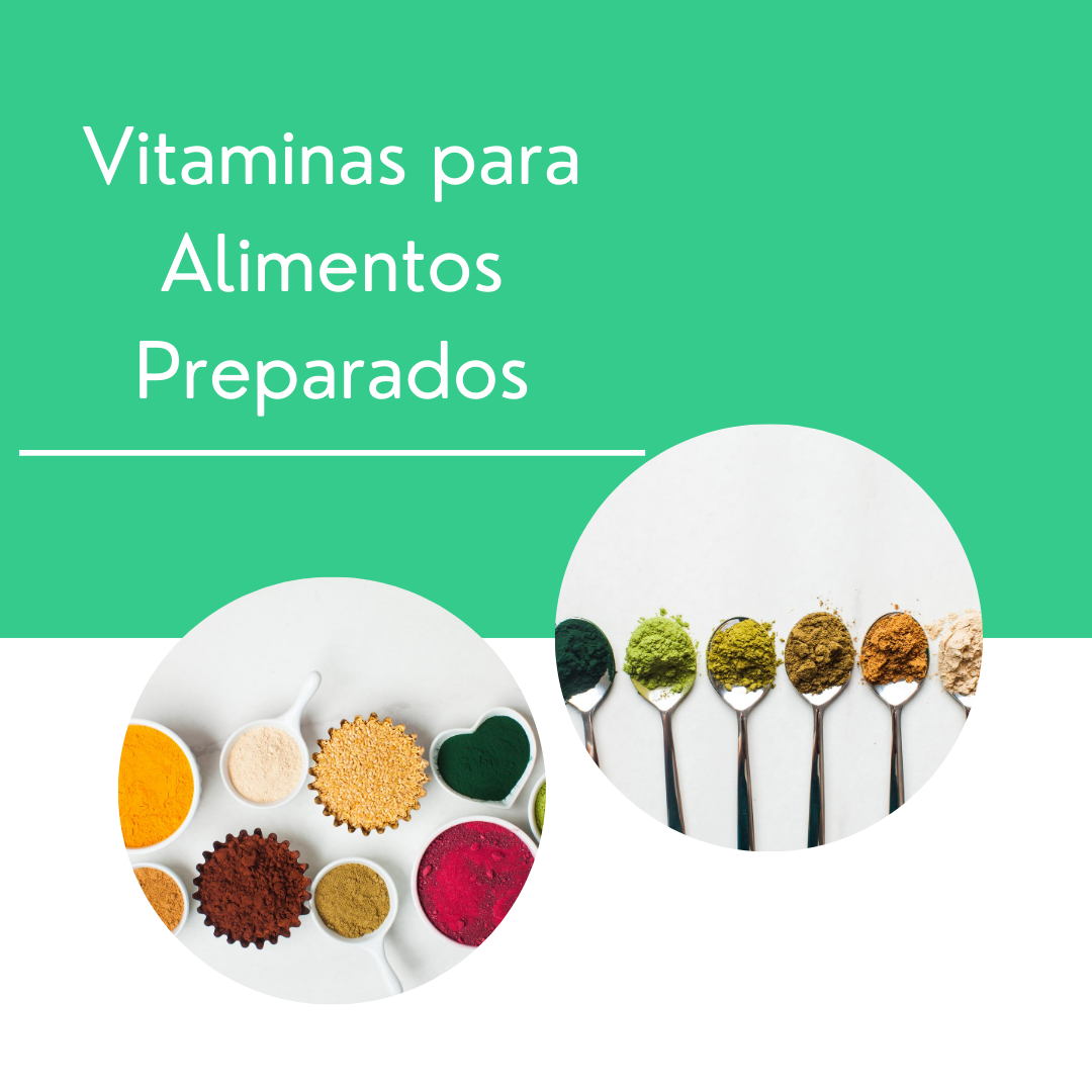 Vitaminas para Alimentos Preparados  en México 